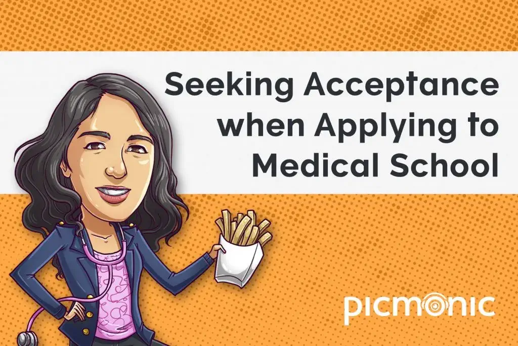 seeking acceptance when applying to medical school